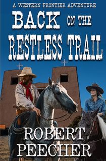 Back on the Restless Trail: A Western Frontier Adventure