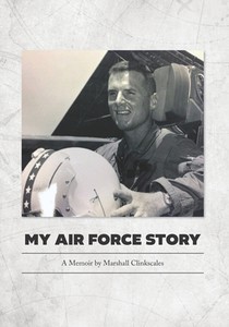My Air Force Story: A Memoir by Marshall Clinkscales