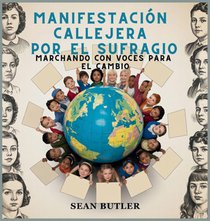 Manifestación Callejera Por El Sufragio