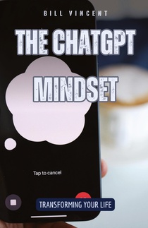 The ChatGPT Mindset