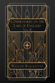 Commentaries on the Laws of England: Volume II