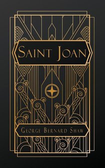 Bernard Shaw, G: Saint Joan