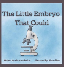The Little Embryo That Could
