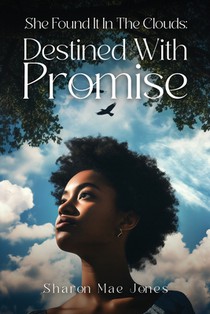 She Found It In The Clouds: Destined With Promise