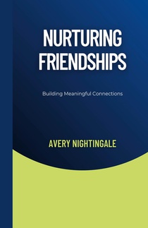 Nurturing Friendships