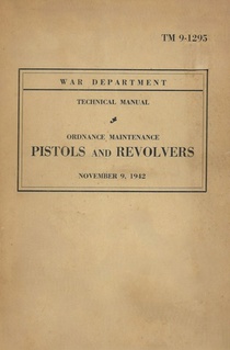 United States Army Ordnance Maintenance Manual On Pistols & Revolvers TM 9-1293