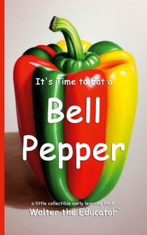 It's Time to Eat a Bell Pepper