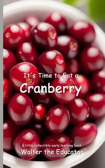 It's Time to Eat a Cranberry