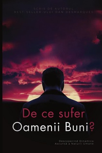 De ce sufer oamenii buni?
