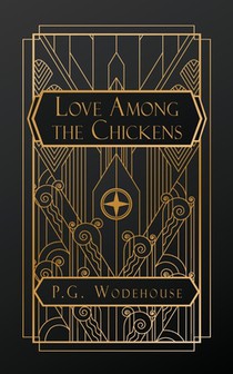 Wodehouse, P: Love Among the Chickens