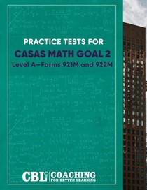 Practice Tests for Math GOAL 2 Level A¿Forms 921M and 922M