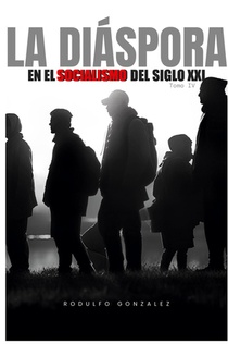 La Diáspora en el Socialismo del Siglo XXI