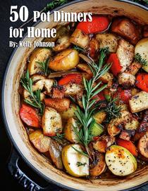 50 Pot Dinners for Home
