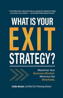 What IS YOUR EXIT STRATEGY