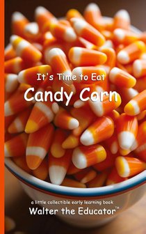 It's Time to Eat Candy Corn