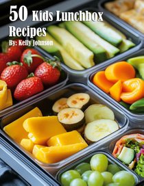 50 Kids Lunchbox Recipes