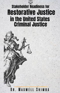 Stakeholder Readiness for Restorative Justice in the U.S. Criminal Justice System