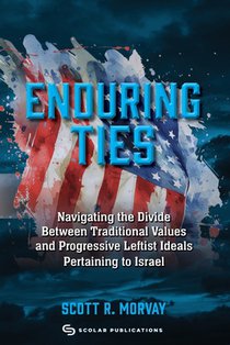 Enduring Ties; Navigating the Divide Between Traditional and Nontraditional Values Related to Israel