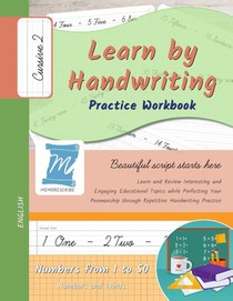 Handwriting Practice Workbook - Numbers from 1 to 50 - Words and Numbers - Cursive, Level 2