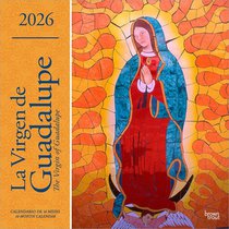 La Virgen de Guadalupe 2026 12 X 24 Inch (Hanging) Monthly Square Wall Calendar English/Spanish Bilingual Plastic-Free