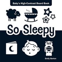 So Sleepy: Baby's High-Contrast Board Book
