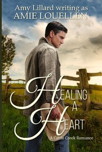 Healing a Heart: a Cattle Creek novel