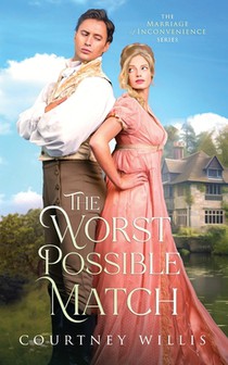 The Worst Possible Match: A Sweet Regency Romance