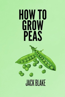 How To Grow Peas