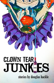 Clown Tear Junkies