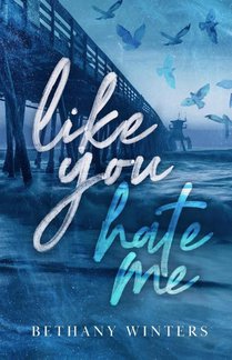Winters, B: Like You Hate Me (Alternate Cover Edition)
