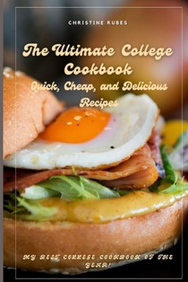 The Ultimate College Cookbook: Quick, Cheap, and Delicious Recipes