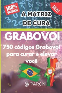 Grabovoi: 750 códigos Grabovoi para curar e elevar você - Grabovoi em português: Sequências de Números Grabovoi em Português - Descubra o poder dos nú