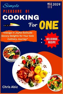 Simple Pleasure of Cooking for One: 