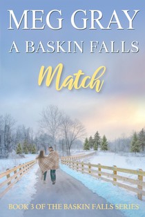 A Baskin Falls Match: Book 3 of the Baskin Falls Series