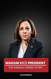Madam Vісе President: Thе Kamala Hаrrіѕ Stоrу