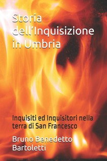 Bartoletti, B: Storia dell'Inquisizione in Umbria