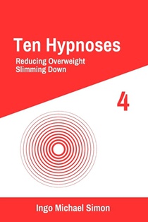 Ten Hypnoses 4: Reducing Overweight, Slimming Down