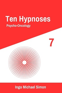 Ten Hypnoses 7: Psycho-Oncology