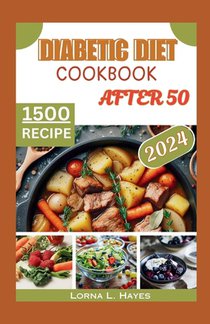 Diabetic Diet Cookbook After 50: 