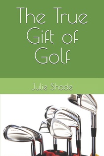 The True Gift of Golf