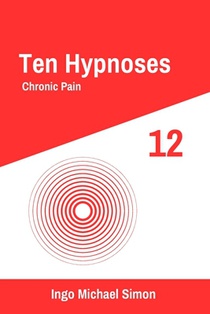 Ten Hypnoses 12: Chronic Pain