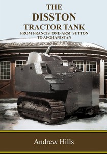 The Disston Tractor Tank: From Francis 'One-Arm' Sutton to Afghanistan
