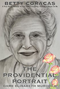 The Providential Portrait: A True Story Memoir of Fate and Friendship, That Was Meant to Be (Black & White Edition)