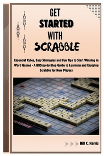 C. Harris, B: Get Started With Scrabble