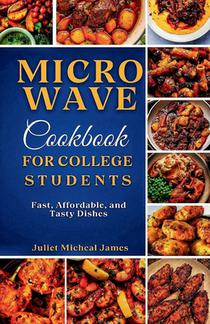 James, J: Microwave Cookbook for College Students