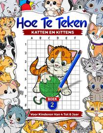 Hoe katten en kittens te tekenen voor kinderen van 4-8 jaar: leer schattige huisdieren te tekenen, stapsgewijze rasterkopieertekenboeken voor kinderen
