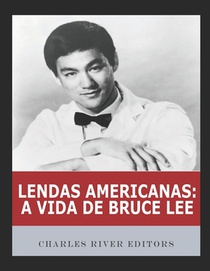 Lendas americanas: A vida de Bruce Lee