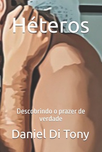 Héteros: Descobrindo o prazer de verdade
