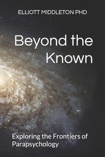 Beyond the Known: Exploring the Frontiers of Parapsychology