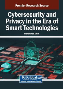 Cybersecurity and Privacy in the Era of Smart Technologies